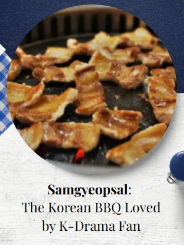 Samgyeopsal: The Korean BBQ Loved by K-Drama Fans